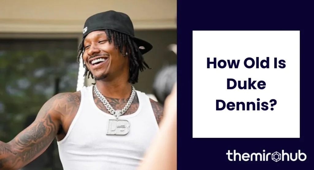 How Old Is Duke Dennis?