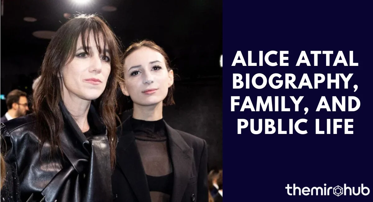 Alice Attal – Biography, Family, and Public Life