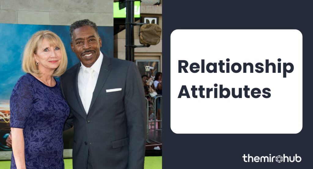  Ernie Hudson and Linda Kingsberg  Relationship Attributes