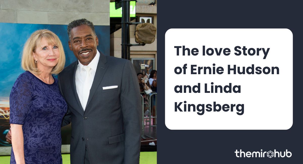 The love Story of Ernie Hudson and Linda Kingsberg