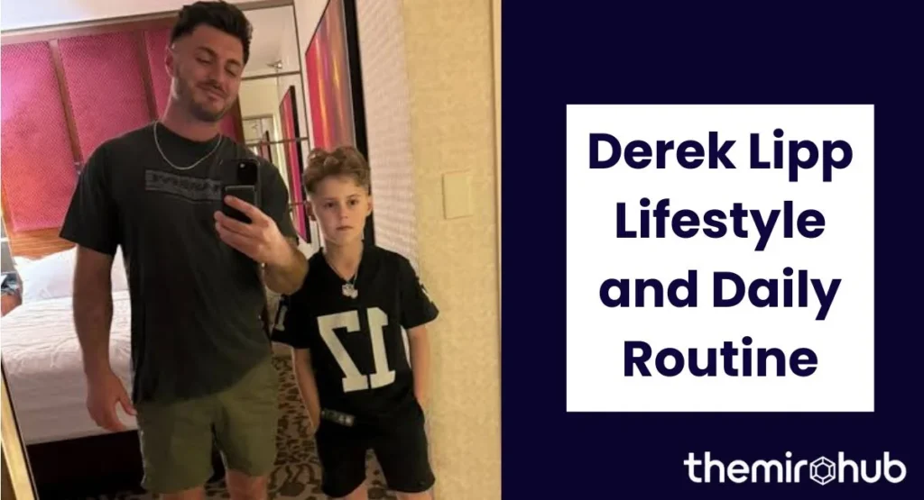 Derek Lipp Lifestyle and Daily Routine