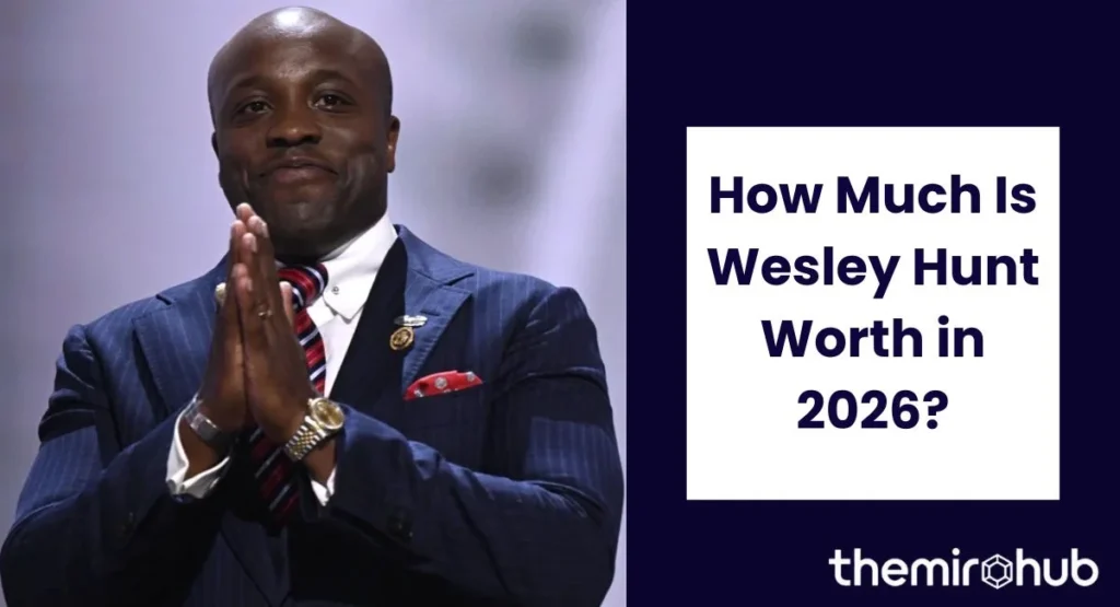 How Much Is Wesley Hunt Worth in 2026?