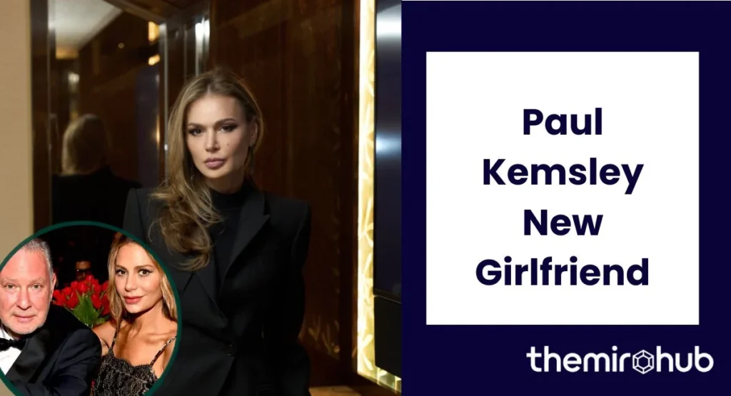 Paul Kemsley New Girlfriend