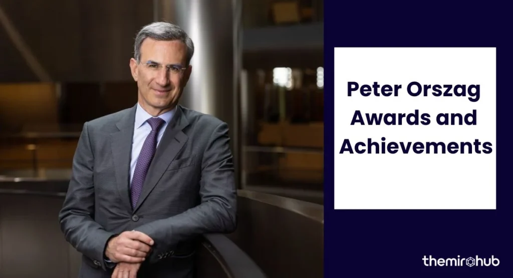 Peter Orszag Awards and Achievements