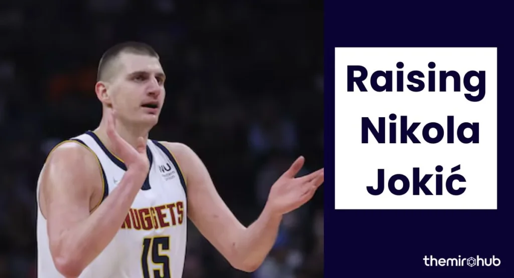 Raising Nikola Jokić