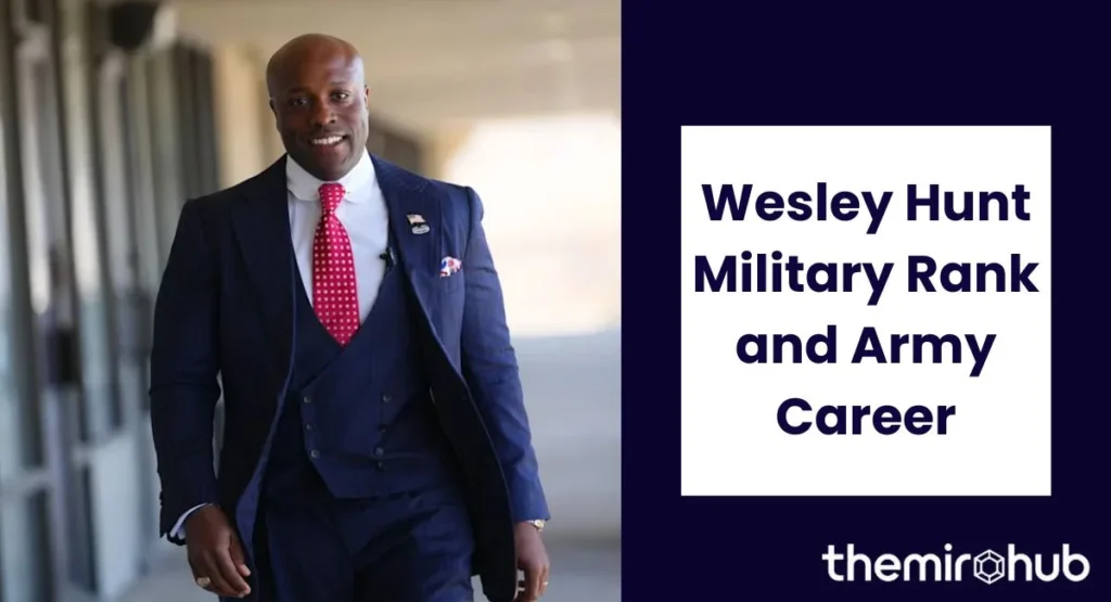 Wesley Hunt Military Rank and Army Career