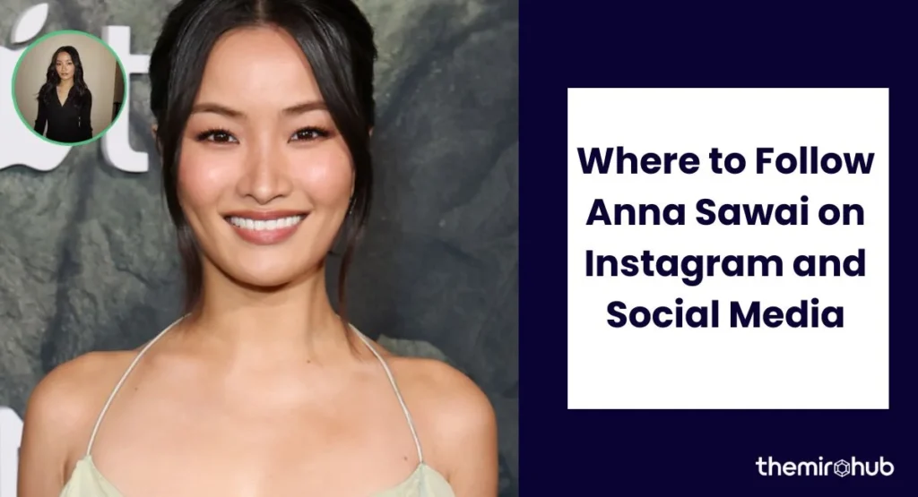 Where to Follow Anna Sawai on Instagram and Social Media