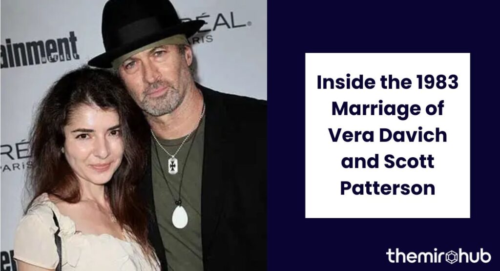 Inside the 1983 Marriage of Vera Davich and Scott Patterson