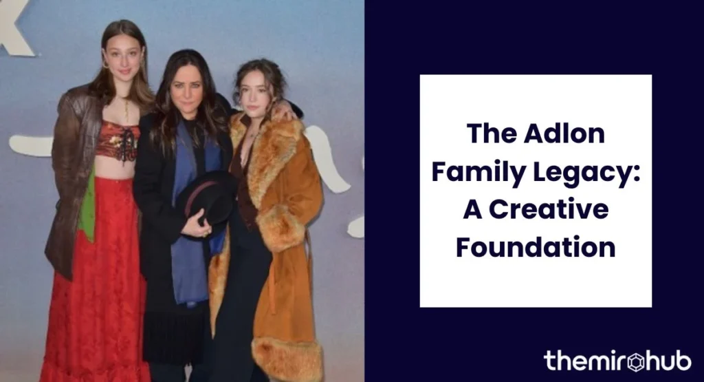 The Adlon Family Legacy: A Creative Foundation