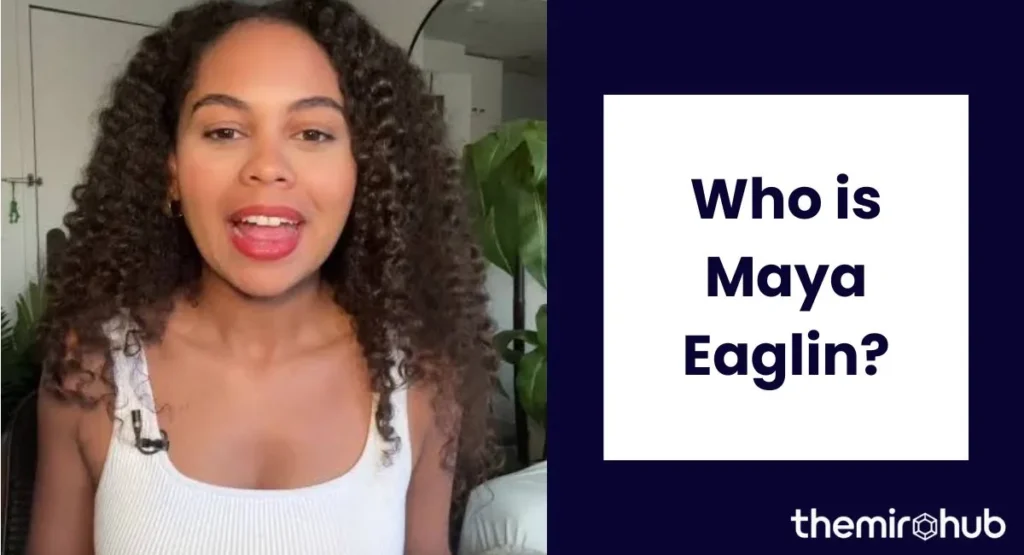Who is Maya Eaglin?