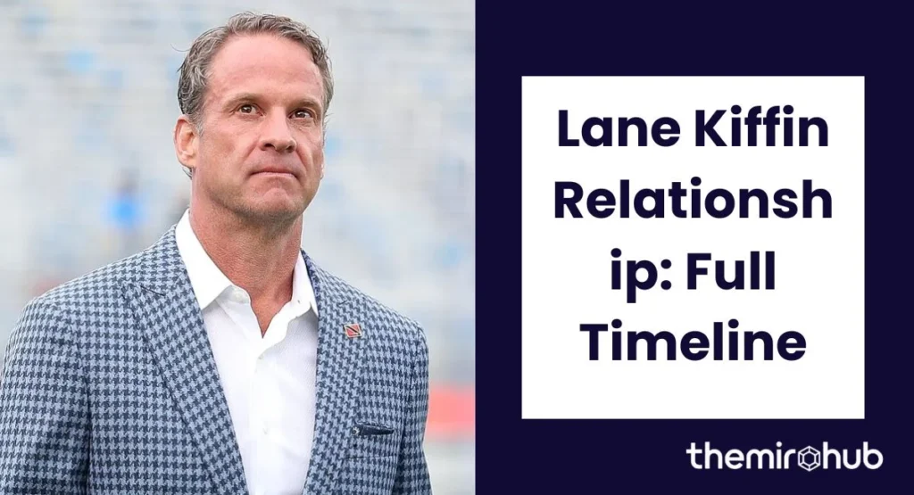 Lane Kiffin Relationship: Full Timeline