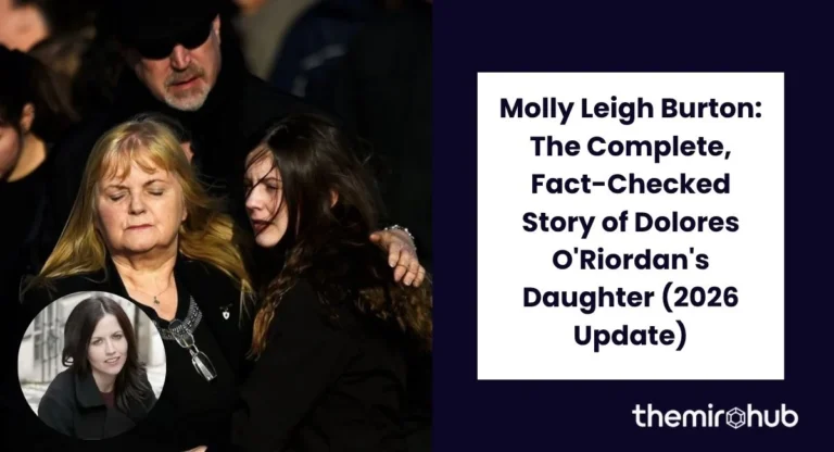 Molly Leigh Burton: The Complete, Fact-Checked Story of Dolores O'Riordan's Daughter (2026 Update)