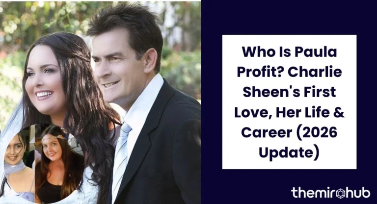 Who Is Paula Profit? Charlie Sheen's First Love, Her Life & Career (2026 Update)