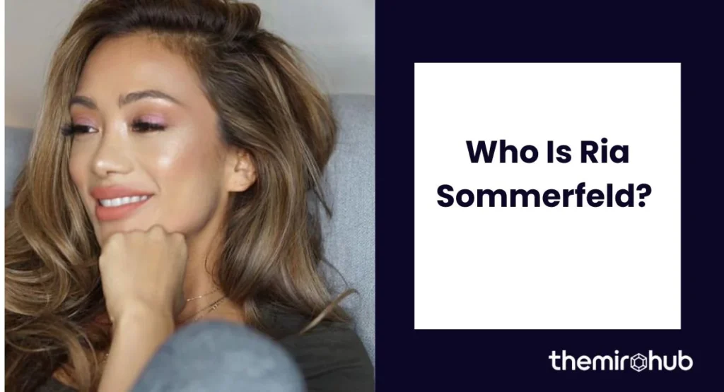 Who Is Ria Sommerfeld?