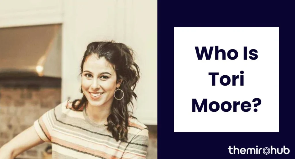 Who Is Tori Moore?
